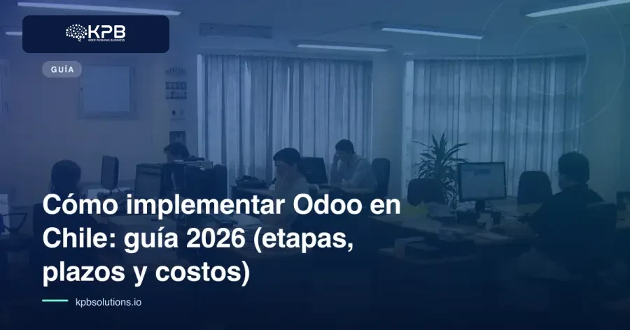 Cómo implementar Odoo en Chile: guía 2026 (etapas, plazos y costos)