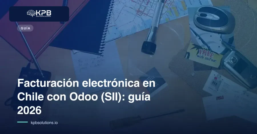 Facturación electrónica en Chile con Odoo (SII): guía 2026