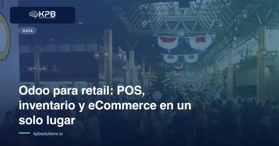 Odoo para retail: POS, inventario y eCommerce en un solo lugar