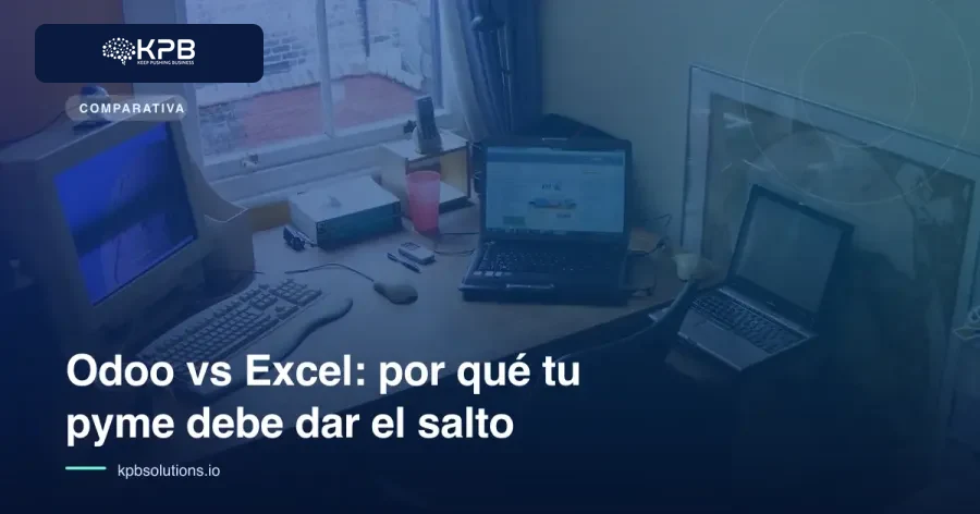 Odoo vs Excel: por qué tu pyme debe dar el salto