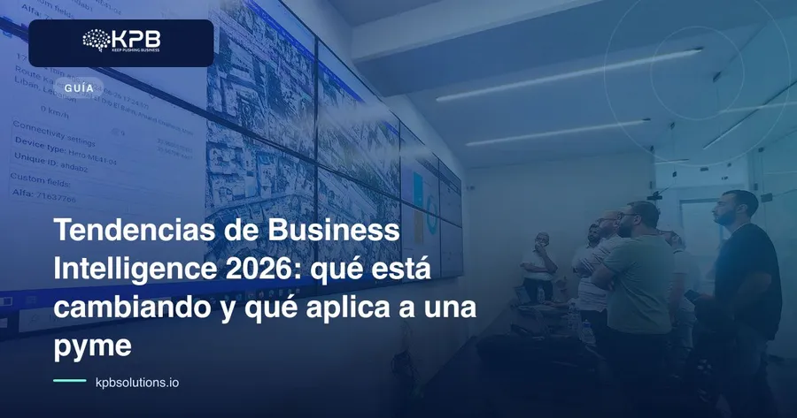 Tendencias de Business Intelligence 2026: qué está cambiando y qué aplica a una pyme